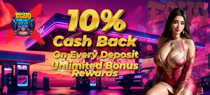 10% cashbak-on every deposit unlimited bonus rewards