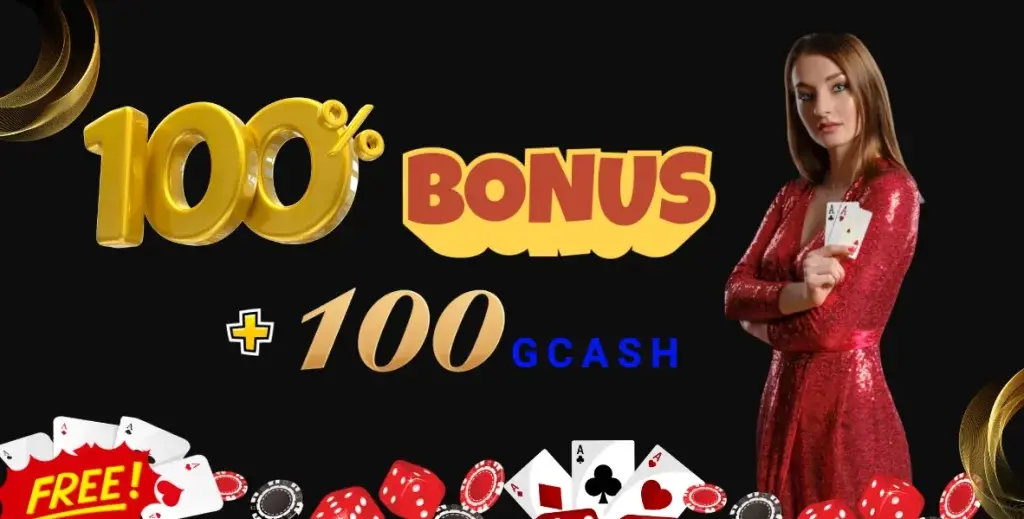 100% BONUS + GCASH 100