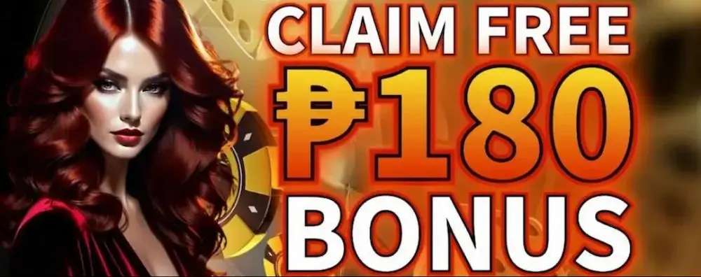 Claim Free ₱180 Bonus