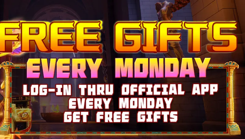 FREE GIFTS EVERY MONDAY-E77JILI