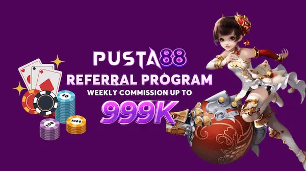 PUSTA88 Referral program weekly commission up to 999K