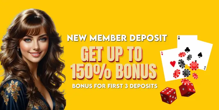 001JL New member deposit get up to 150% bonus