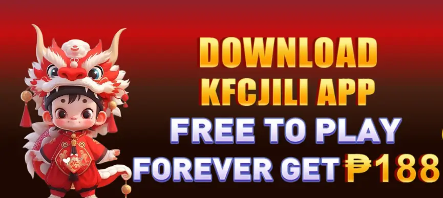 KFCJILI Download app free to play forever get ₱188