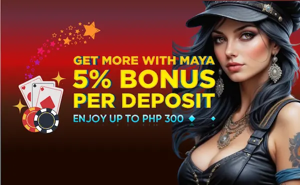 PK7 get more with maya 5% bonus per deposit enjoy up to ₱300