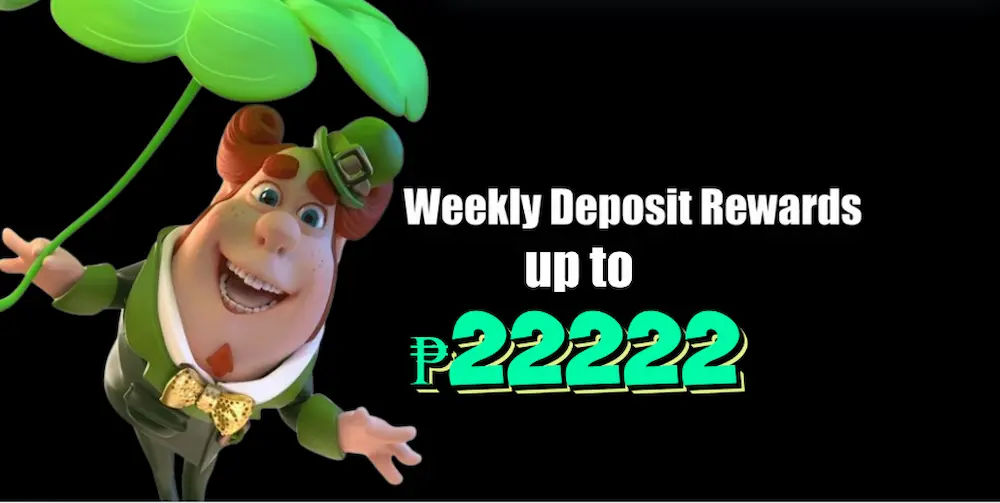 22TWO Weekly Deposit Rewards up to ₱22222